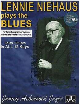 Kartonierter Einband Lennie Niehaus Plays the Blues: Solos / Etudes in All 12 Keys, Book & Online Audio [With CD (Audio)] von Lennie Niehaus