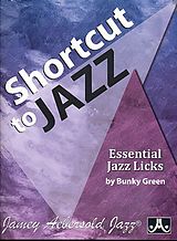 Bunky Green Notenblätter A Shortcut to Jazz - Essential Jazz Licks