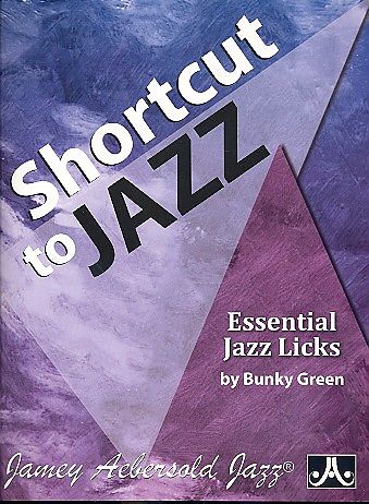 A Shortcut to Jazz - Essential Jazz Licks
