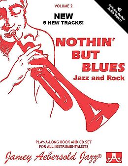 Kartonierter Einband Jamey Aebersold Jazz -- Nothin' But Blues Jazz and Rock, Vol 2: A New Approach to Jazz Improvisation, Book & CD von Jamey Aebersold