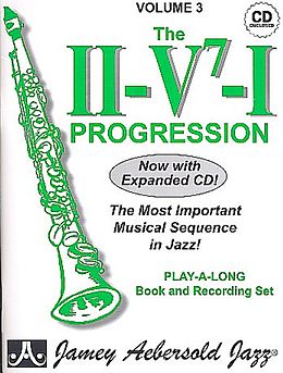 Kartonierter Einband Jamey Aebersold Jazz -- The II/V7/I Progression, Vol 3: The Most Important Musical Sequence in Jazz!, Book & 2 CDs [With CD (Audio)] von Jamey Aebersold