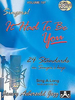 Kartonierter Einband Jamey Aebersold Jazz -- Singers! -- It Had to Be You, Vol 107: 24 Standards in Singer's Keys, Book & 2 CDs von 