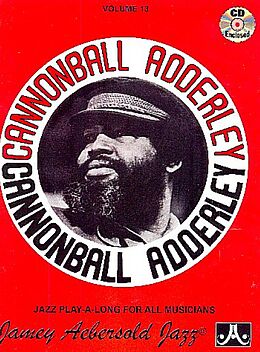 Kartonierter Einband Jamey Aebersold Jazz -- Cannonball Adderley, Vol 13: Greatest Hits!, Book & Online Audio von Cannonball Adderley