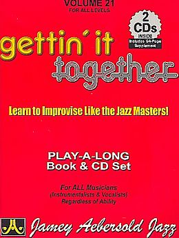 Couverture cartonnée Jamey Aebersold Jazz -- Gettin' It Together, Vol 21: Learn to Improvise Like the Jazz Masters, Book & 2 CDs de Jamey Aebersold