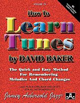 Couverture cartonnée Jamey Aebersold Jazz -- How to Learn Tunes, Vol 76: The Quick and Easy Method for Remembering Melodies and Chord Changes, Book & Online Audio de David Baker