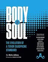 Eric Allen Notenblätter Body & SoulThe Evolution of a Tenor Saxophone Standard