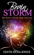 E-Book (epub) Brain Storm: The Power of Faith, Hope and Love von Edith Jones