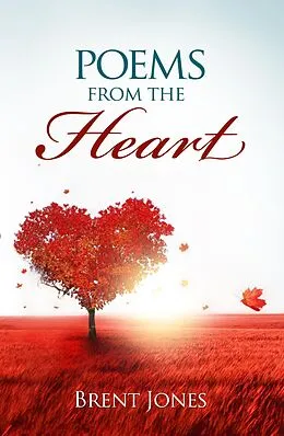 E-Book (epub) Poems from the Heart von Brent Jones