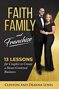 E-Book (epub) Faith, Family, and Franchise von Clinton Lewis, Deanna Lewis