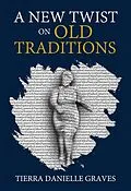 E-Book (epub) A New Twist on Old Traditions von Tierra D. Graves