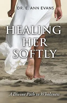 E-Book (epub) Healing Her Softly von E. Ann Evans