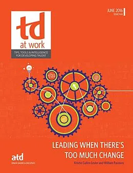 E-Book (pdf) Leading When There's Too Much Change von Kristin Cullen-Lester and William Pasmore