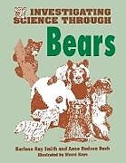 Couverture cartonnée Investigating Science Through Bears de Anne Bush, Sherri Keys, Karlene Smith
