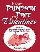 Couverture cartonnée From Pumpkin Time to Valentines de Susan Ohanian