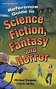 Livre Relié Reference Guide to Science Fiction, Fantasy and Horror de Michael Burgess, Elsa R. Kok, Lisa R. Bartle