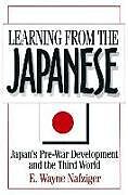 Kartonierter Einband Learning from the Japanese von E Wayne Nafziger