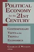 Kartonierter Einband Political Economy for the 21st Century von Charles J Whalen, Hyman P Minsky