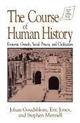 Livre Relié The Course of Human History de Johan Goudsblom, David M Jones, Stephen Mennell