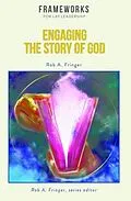 E-Book (epub) Engaging the Story of God von Rob A. Fringer