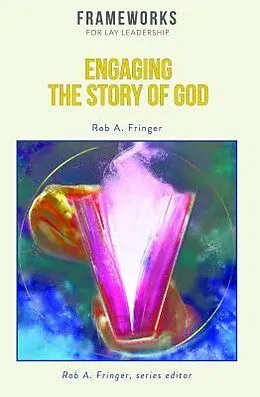 E-Book (epub) Engaging the Story of God von Rob A. Fringer