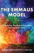 Kartonierter Einband The Emmaus Model von Bruce G. Allder, David A. Ackerman