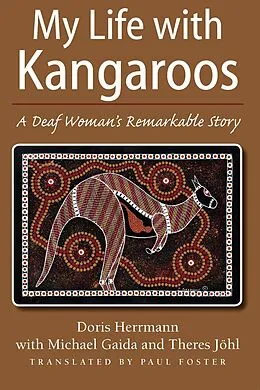 E-Book (pdf) My Life with Kangaroos von Herrmann Doris Herrmann, Gaida Michael Gaida, Johl Theres Johl