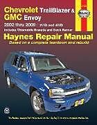 Couverture cartonnée Chevrolet TrailBlazer, TrailBlazer EXT, GMC Envoy, GMC Envoy XL, Oldsmobile Bravada & Buick Rainier with 4.2L, 5.3L V8 or 6.0L V8 engines (2002 -2009) Haynes Repair Manual (USA) de Haynes Publishing