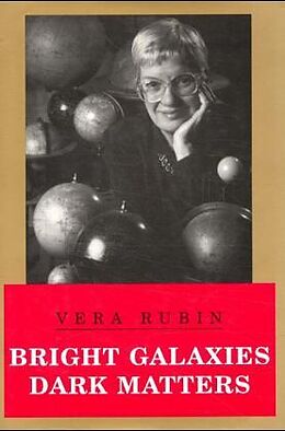 Livre Relié Bright Galaxies, Dark Matters de Vera Rubin