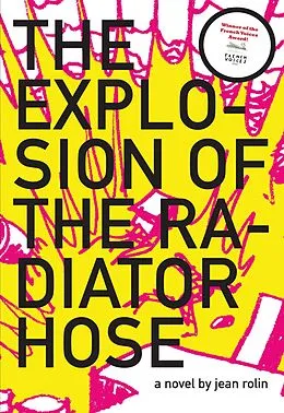 E-Book (epub) The Explosion of the Radiator Hose von Jean Rolin