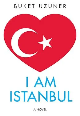 E-Book (epub) I Am Istanbul von Buket Uzuner
