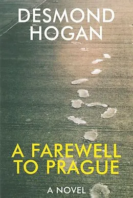 E-Book (epub) Farewell to Prague von Desmond Hogan