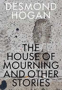E-Book (epub) House of Mourning and Other Stories von Desmond Hogan