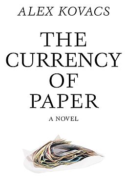 E-Book (epub) Currency of Paper von Alex Kovacs