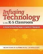 Kartonierter Einband Infusing Technology in the K-5 Classroom von Valerie Morrison, Stephanie Novak, Tim Vanderwerff