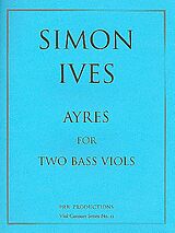 Simon Ives Notenblätter 9 Ayres for 2 bass viols