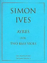 Simon Ives Notenblätter 9 Ayres for 2 bass viols