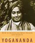 E-Book (epub) How to Achieve Glowing Health and Vitality von Paramhansa Yogananda