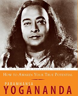 E-Book (epub) How to Awaken Your True Potential von Paramhansa Yogananda