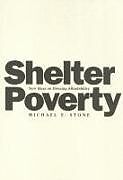 Couverture cartonnée Shelter Poverty de Michael Stone