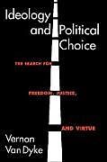 Couverture cartonnée Ideology and Political Choice de Vernon Van Dyke