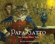 Kartonierter Einband Papa Gatto von Ruth Sanderson
