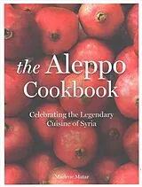 Kartonierter Einband The Aleppo Cookbook von Matar Marlene