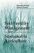 Fester Einband Soil Fertility Management for Sustainable Agriculture von James F. Power, Rajendra Prasad