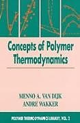 Concepts in Polymer Thermodynamics, Volume II