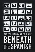 E-Book (epub) Beneath the Spanish von Victor Hernandez Cruz