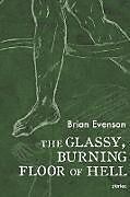 Couverture cartonnée The Glassy, Burning Floor of Hell de Brian Evenson