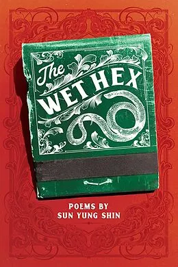 E-Book (epub) The Wet Hex von Sun Yung Shin