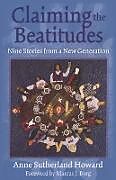 Couverture cartonnée Claiming the Beatitudes de Anne Sutherland Howard