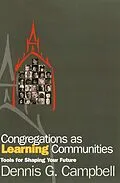 E-Book (epub) Congregations as Learning Communities von Dennis G. Campbell