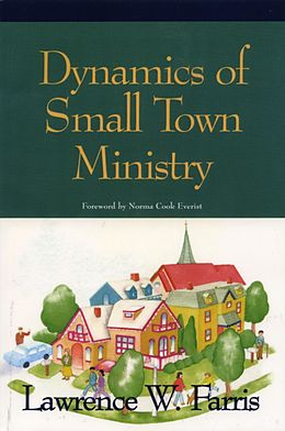 eBook (epub) Dynamics of Small Town Ministry de Lawrence W. Farris